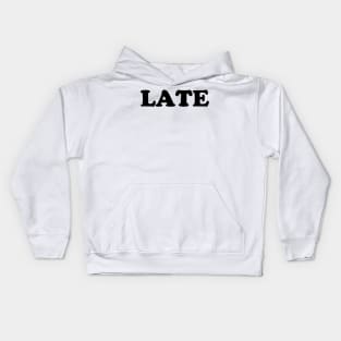 LATE Kids Hoodie